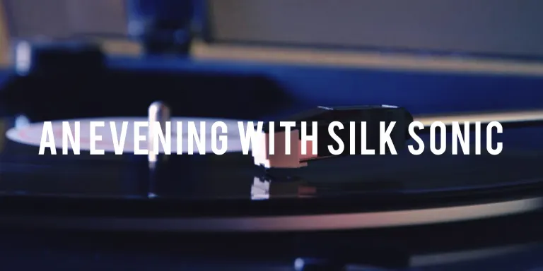 70年代ソウルミュージックを体現するSilk Sonicの1stアルバム【an evening with silk Sonic】で紹介する音楽作品のメイン画像