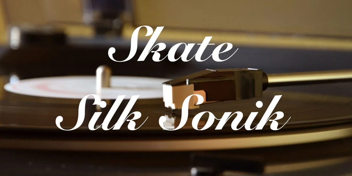Silk Sonic「Skate」で紹介する音楽作品のメイン画像